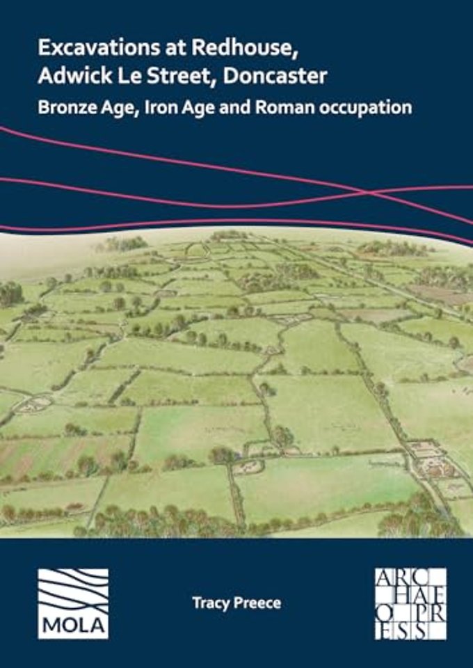 Excavations at Redhouse, Adwick Le Street, Doncaster