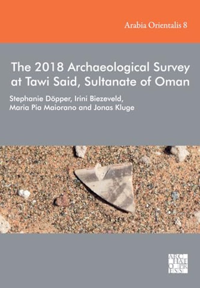 The 2018 Archaeological Survey at Tawi Said, Sultanate of Oman