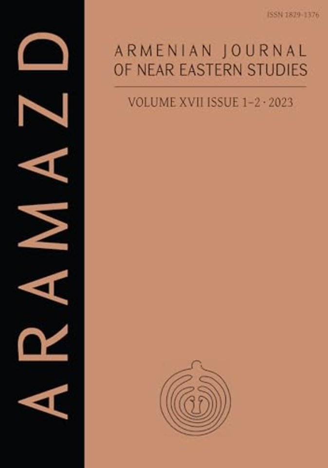 ARAMAZD: Armenian Journal of Near Eastern Archaeology: Volume XVII Issue 1-2 2023