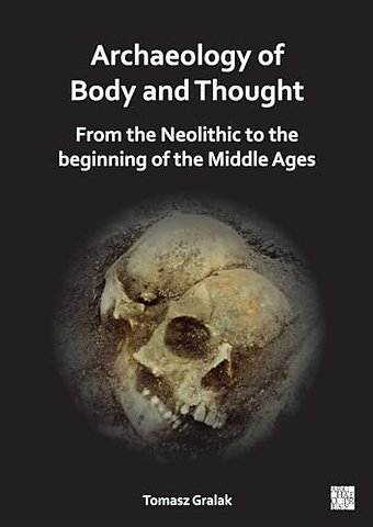 Archaeology of Body and Thought