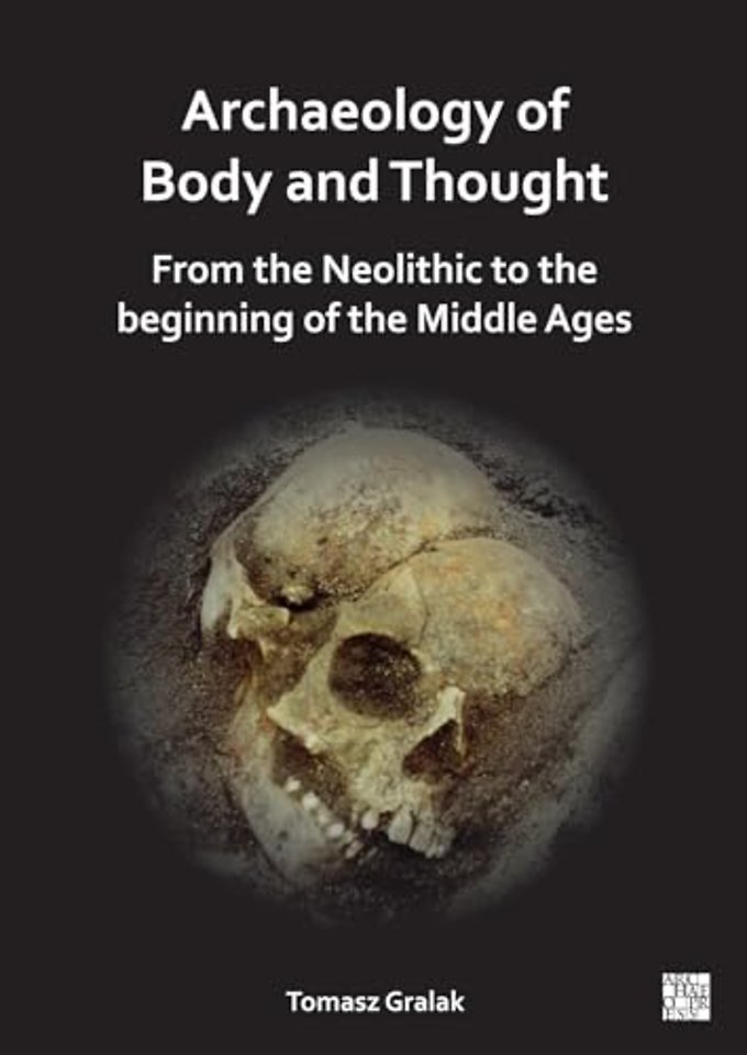 Archaeology of Body and Thought