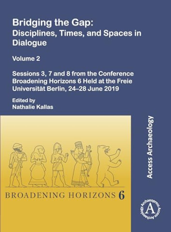 Bridging the Gap: Disciplines, Times, and Spaces in Dialogue – Volume 2