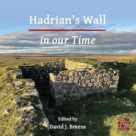 Hadrian's Wall in our Time