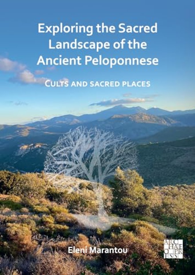 Exploring the Sacred Landscape of the Ancient Peloponnese