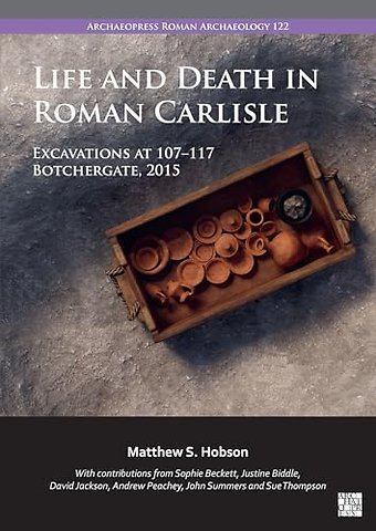 Life and Death in Roman Carlisle