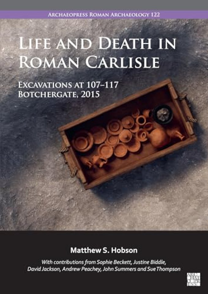 Life and Death in Roman Carlisle