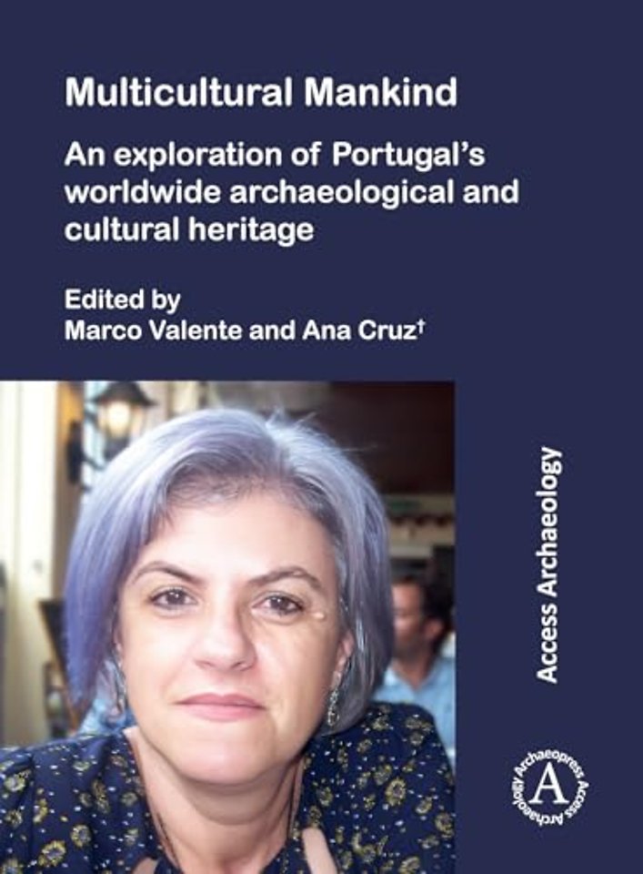 Multicultural Mankind: An Exploration of Portugal’s Worldwide Archaeological and Cultural Heritage