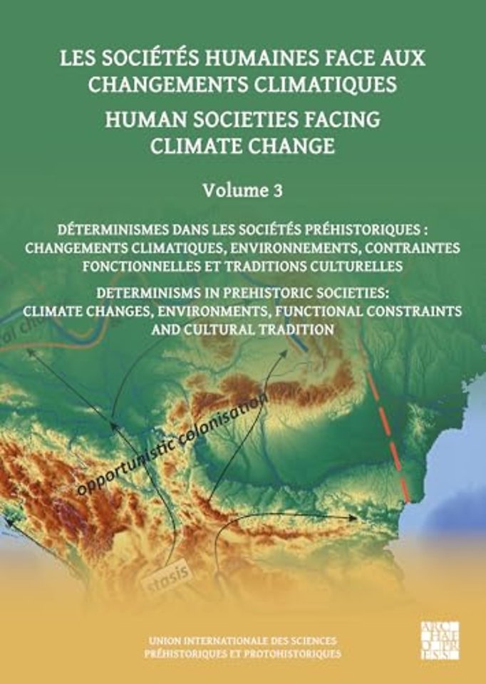 Human Societies Facing Climate Change: Volume 3