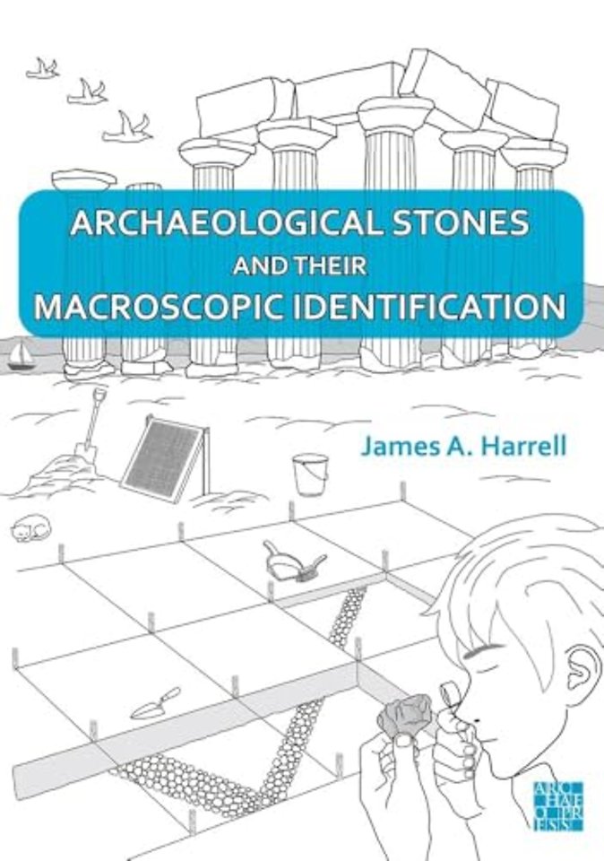 Archaeological Stones and Their Macroscopic Identification