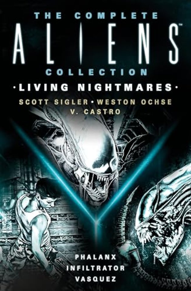 The Complete Aliens Collection: Living Nightmares (Phalanx, Infiltrator, Vasquez)