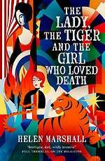 The Lady, the Tiger and the Girl Who Loved Death
