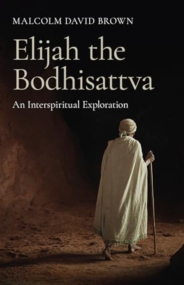 Elijah the Bodhisattva – An Interspiritual Exploration