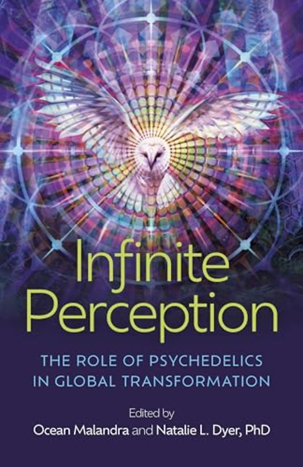 Infinite Perception – The Role of Psychedelics in Global Transformation