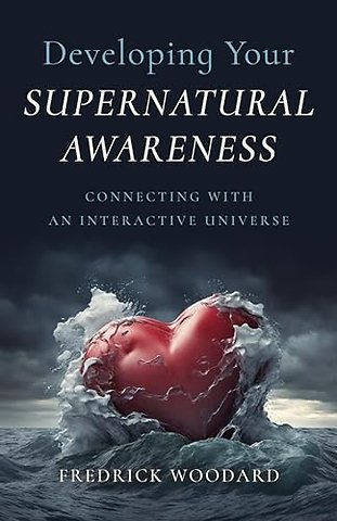 Developing Your Supernatural Awareness