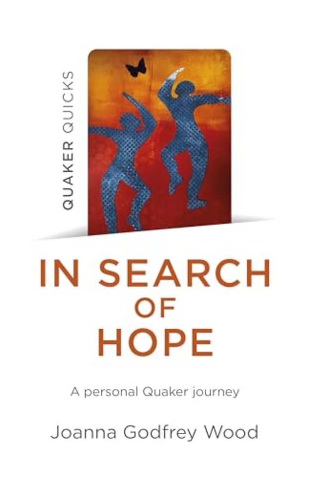 In Search of Hope – A Personal Quaker Journey