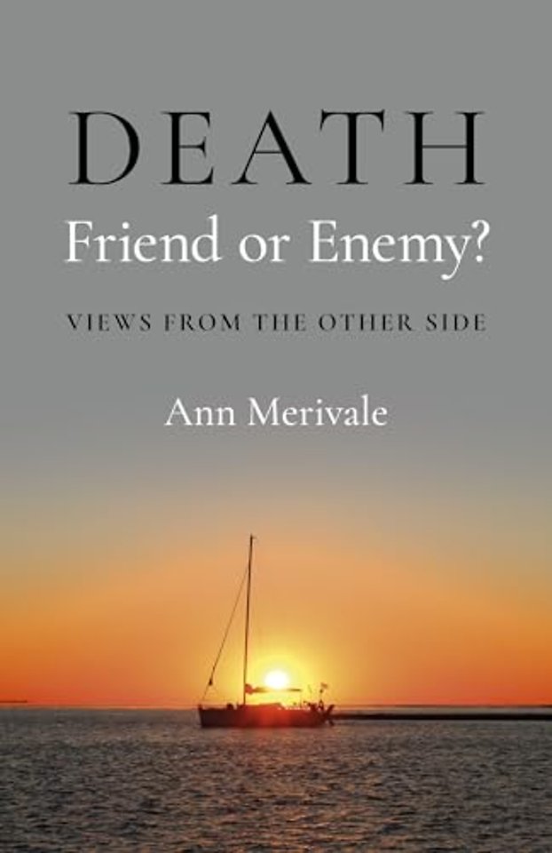 DEATH: Friend or Enemy?