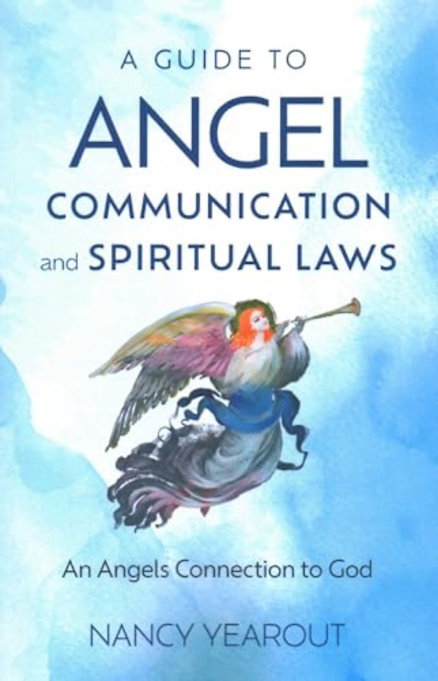 Guide to Angel Communication and Spiritual Laws, A