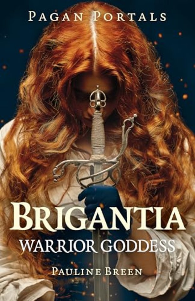 Pagan Portals – Brigantia – Warrior Goddess