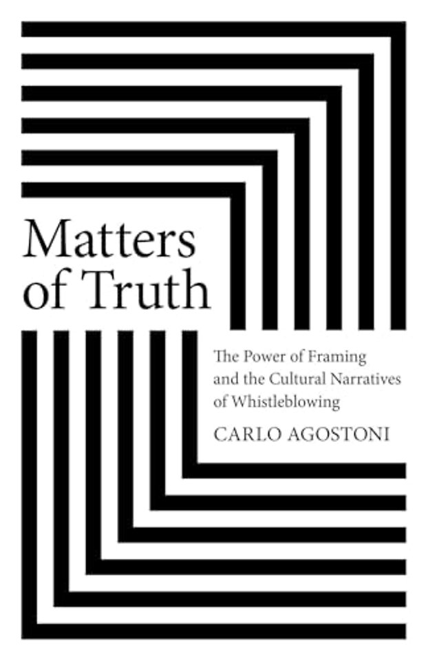 Matters of Truth – The Power of Framing and the Cultural Narratives of Whistleblowing