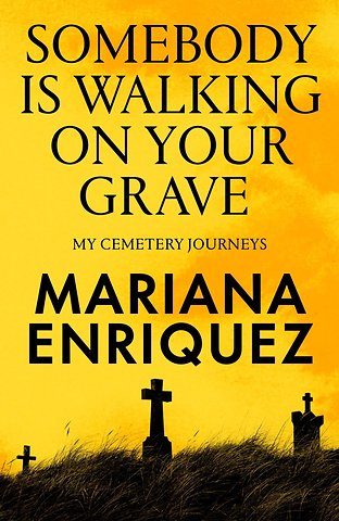 Somebody Is Walking on Your Grave