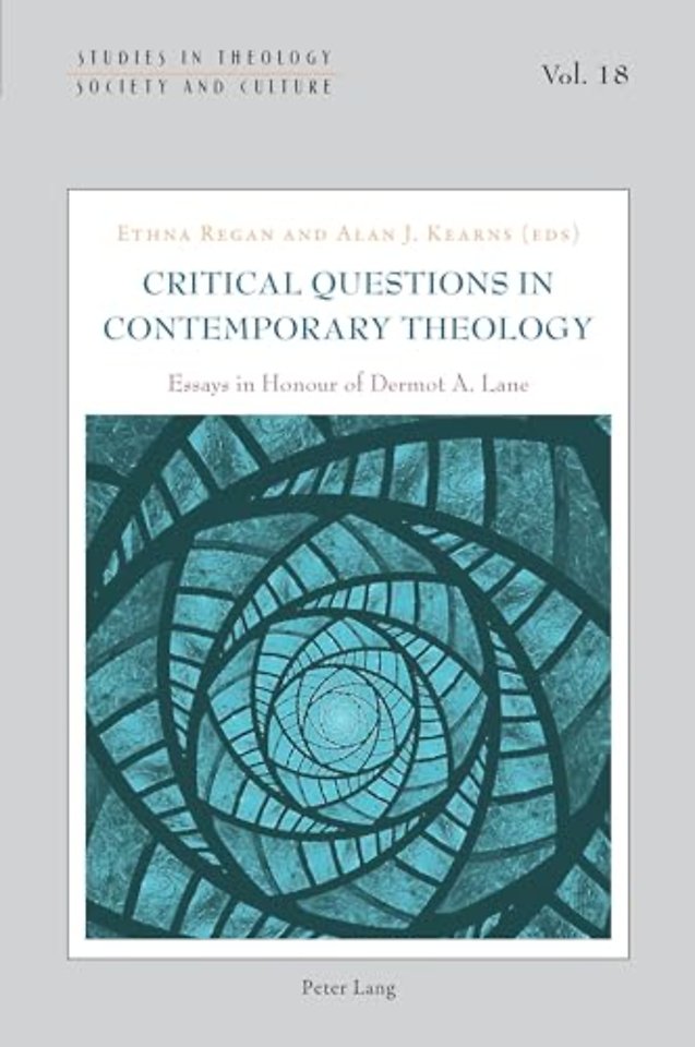 Critical Questions in Contemporary Theology: Essays in Honour of Dermot A. Lane