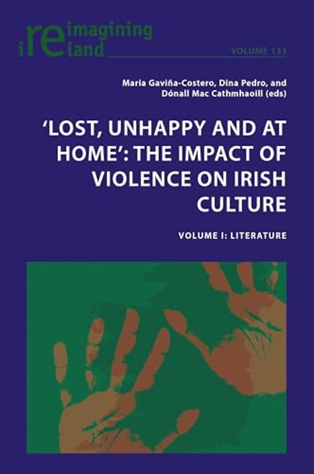 ‘Lost, Unhappy and at Home’: The Impact of Violence on Irish Culture