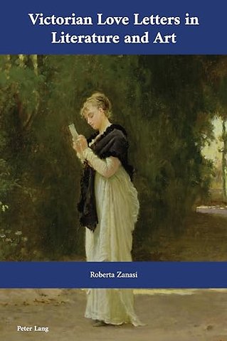 Victorian Love Letters in Literature and Art