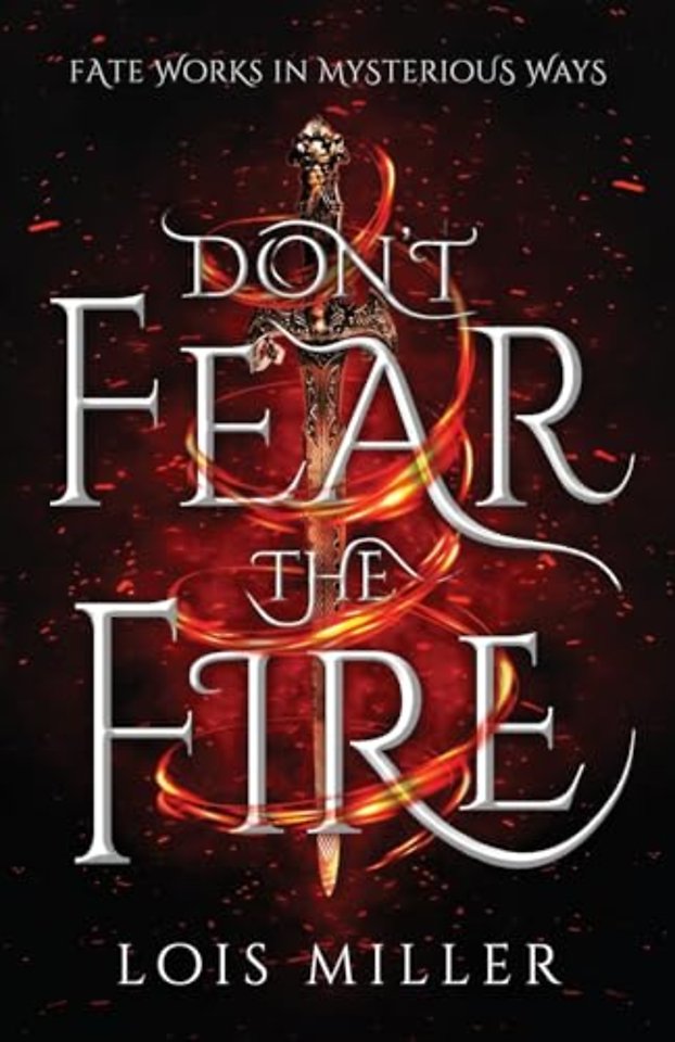 Don't Fear the Fire
