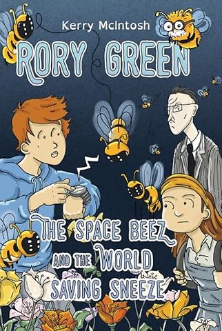 Rory Green: The Space Beez and the World Saving Sneeze