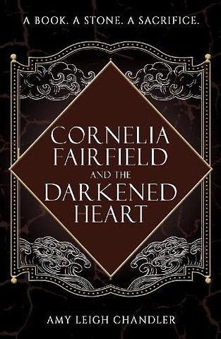 Cornelia Fairfield and the Darkened Heart