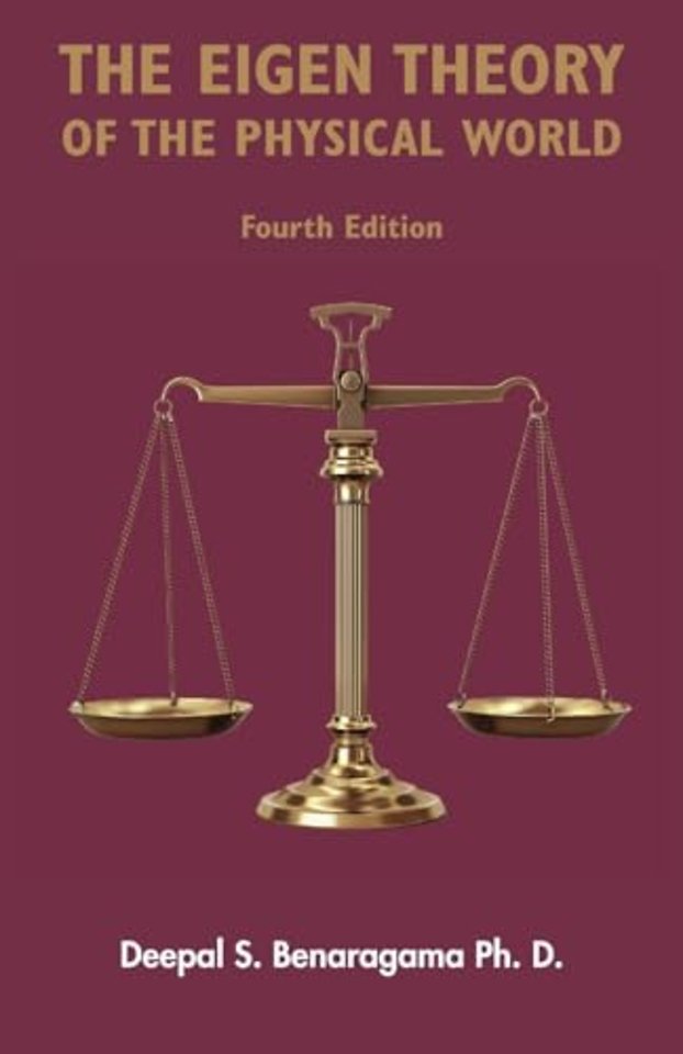 The Eigen Theory of the Physical World - Fourth Edition