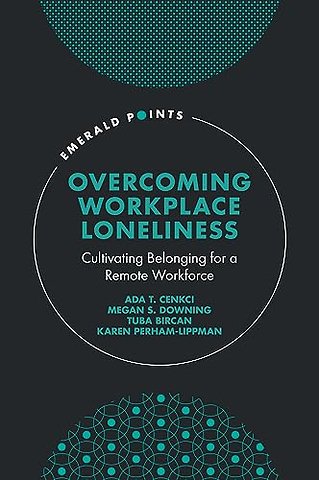 Overcoming Workplace Loneliness