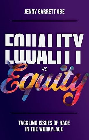 Equality vs Equity – Tackling Issues of Race in the Workplace