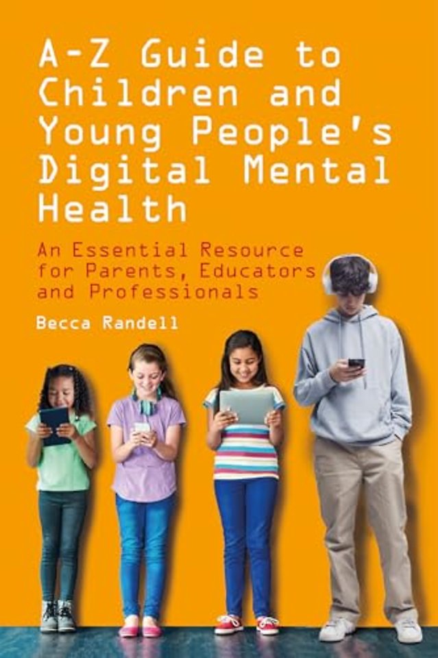 A – Z Guide to Children and Young People’s Digital Mental Health