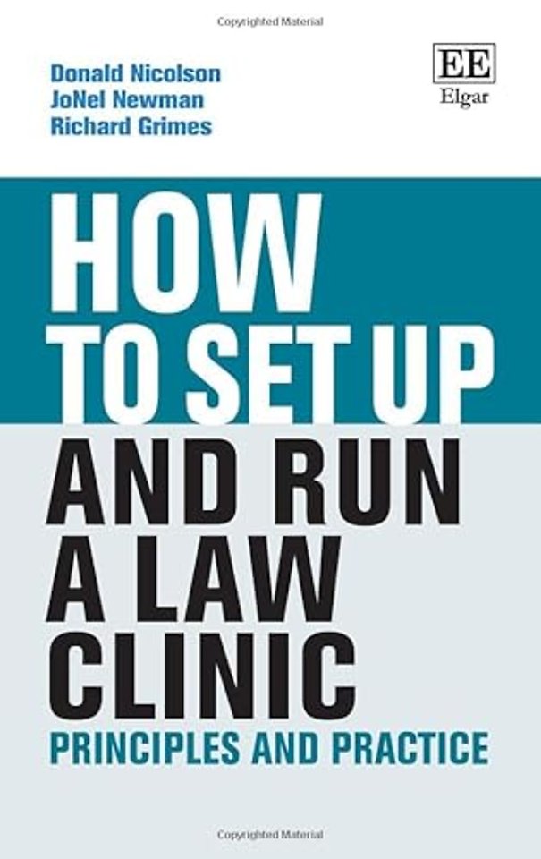 How To Set Up and Run a Legal Clinic – Principles and Practice