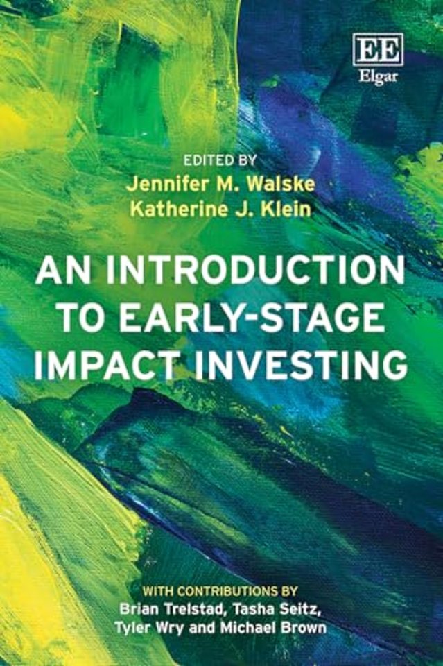 An Introduction to Early–Stage Impact Investing
