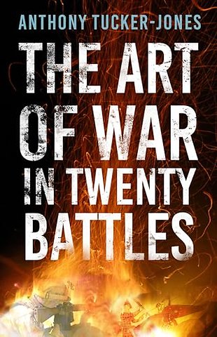 The Art of War in Twenty Battles