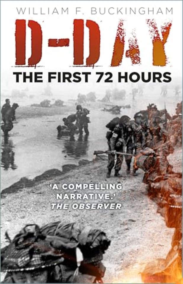 D-Day: The First 72 Hours