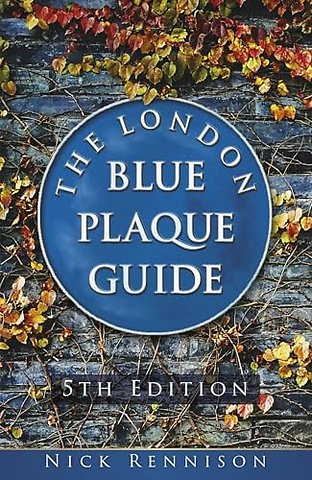 The London Blue Plaque Guide