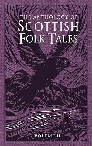 The Anthology of Scottish Folk Tales: Volume II