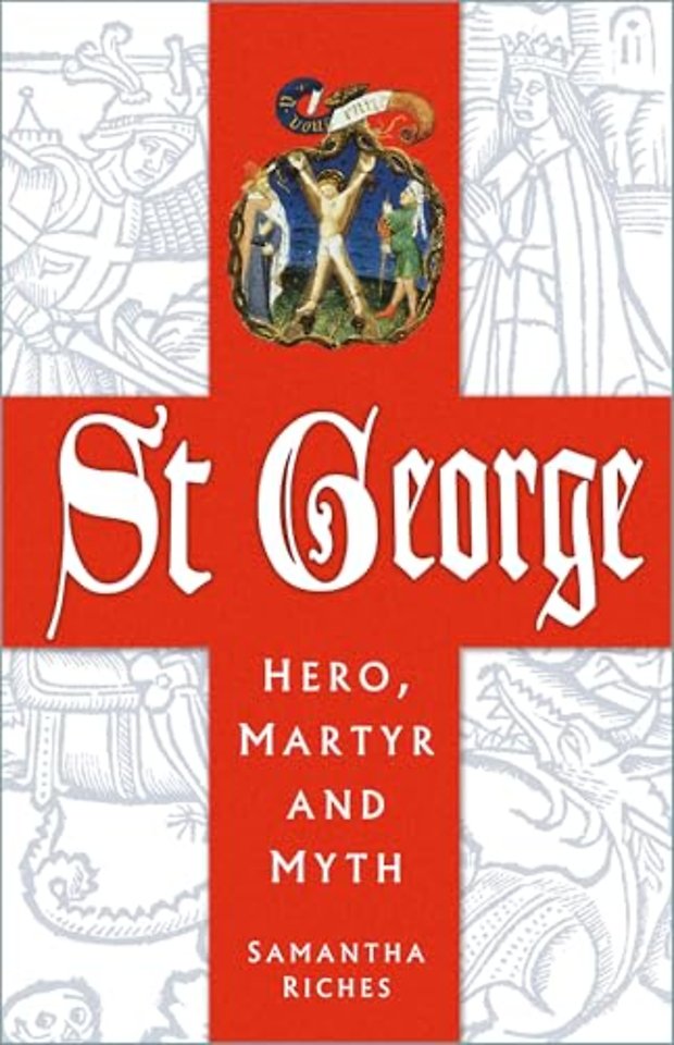 St George: Hero, Martyr and Myth
