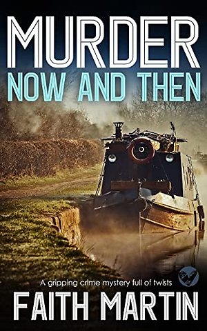 MURDER NOW AND THEN a gripping crime mystery full of twists