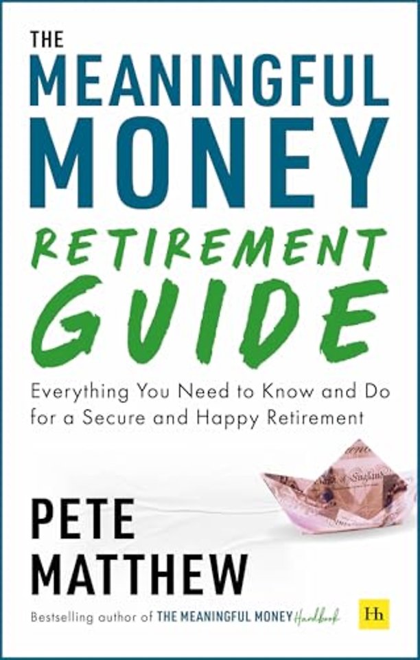 The Meaningful Money Retirement Guide