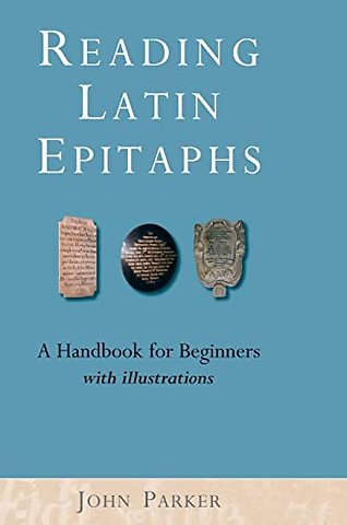 Reading Latin Epitaphs