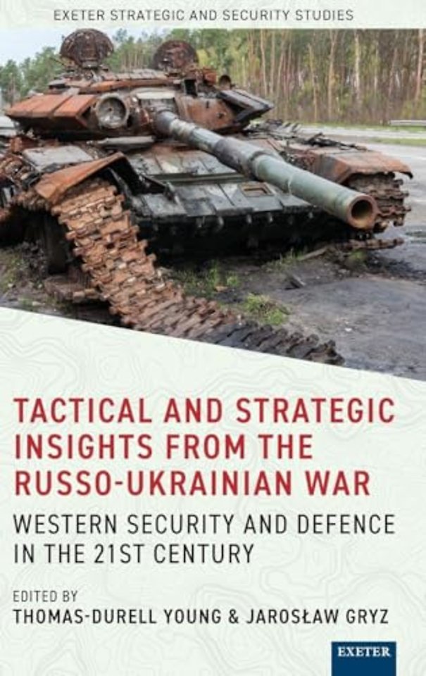 Tactical and Strategic Insights from the Russo-Ukrainian War