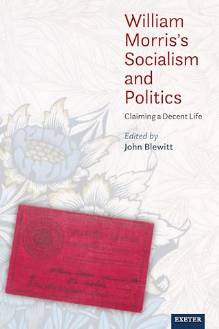 William Morris’s Socialism and Politics