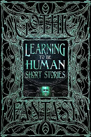 Learning to Be Human Short Stories