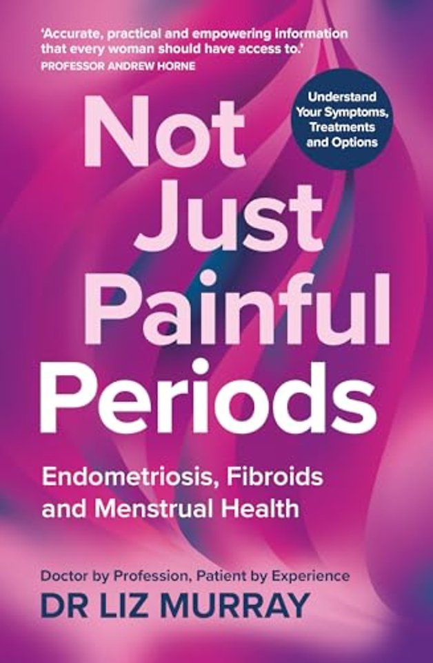 Not Just Painful Periods