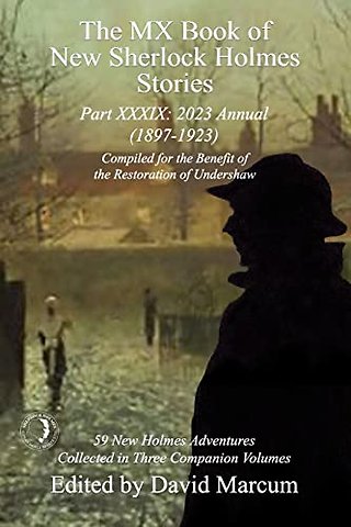 The MX Book of New Sherlock Holmes Stories Part XXXIX