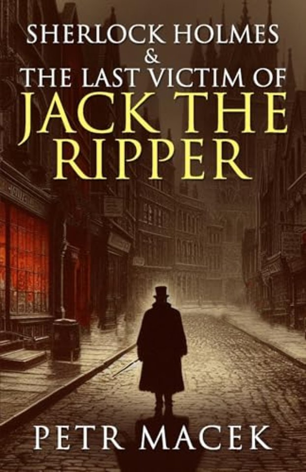 Sherlock Holmes and The Last Victim of Jack The Ripper